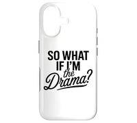 Carcasa para iPhone 17 Entonces, ¿qué Pasa si Soy el Drama? Cita Divertida Mujeres audaces y seguras