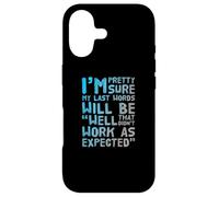 Carcasa para iPhone 17 Estoy Bastante Seguro de Que mis últimas Palabras serán