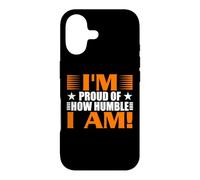 Carcasa para iPhone 17 Estoy Orgulloso de lo Humilde Que Soy Divertido Regalo sarcástico