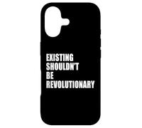 Carcasa para iPhone 17 EXISTING SHOULDN’T BE Revolutionary