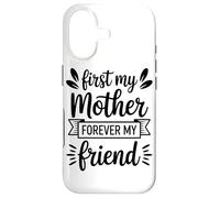 Carcasa para iPhone 17 First My Mother Forever My Friend Agradecimiento A Mamá