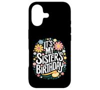 Carcasa para iPhone 17 Floral It's My Sister's Birthday Colorful Flowers Women Kids
