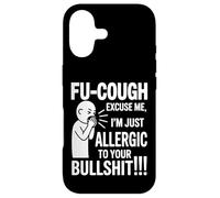 Carcasa para iPhone 17 Fu Cough Me Excuse Me Im Allergic To Your Bullshit Funny