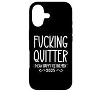 Carcasa para iPhone 17 Fucking Quitter I Mean Happy Retirement Sign Im Retired 2025