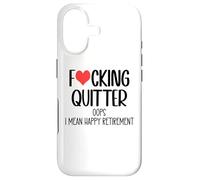 Carcasa para iPhone 17 Fucking Quitter Oops I Mean Happy Retirement 2026 Im Retired