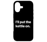 Carcasa para iPhone 17 Funny British UK Quote I'Ll Put The Kettle On