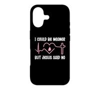 Carcasa para iPhone 17 Funny Christian Mom God I Could Be Meaner But Jesus Says No