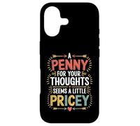 Carcasa para iPhone 17 Funny Humor Penny FOR Your Thoughts Sarcastic Joke Men Women