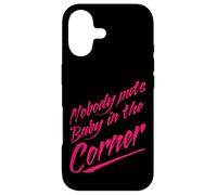 Carcasa para iPhone 17 Funny Nobody Puts Baby in The Corner, Baile de los 80 para Mujer