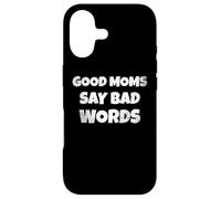 Carcasa para iPhone 17 Funny Quote Good Moms Say Bad Words