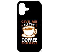 Carcasa para iPhone 17 Give Me All The Coffee Cafeine Baristas Coffee Lover