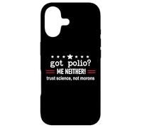 Carcasa para iPhone 17 Got Polio Me Neither Thanks Vaccine Trust Science Not Morons