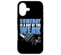 Carcasa para iPhone 17 Gym & Fitness Motivation Quote: Someday Is a Day of The Weak