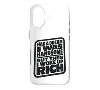 Carcasa para iPhone 17 Had A Dream I Was Handsome But Then I Woke Up Rich