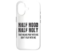 Carcasa para iPhone 17 Half Hood Half Holy, eso Significa Que Reza Conmigo, no te Hagas el Gracioso