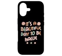 Carcasa para iPhone 17 Hallie Personalized Name It's A Beautiful Day To Be Hallie