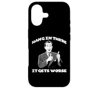 Carcasa para iPhone 17 Hang In There It Gets Peor Funny Diciendo Cita Hombres Mujeres