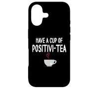 Carcasa para iPhone 17 Have a Cup of Positivi-Tea Mug Positive Quote Funny Coworker