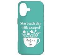 Carcasa para iPhone 17 Have a Cup of Positivi-Tea Mug Start Each Day Positive Quote