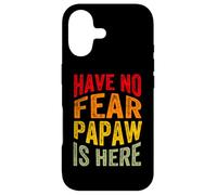Carcasa para iPhone 17 Have No Fear Papaw is Here Día del Padre Abuelo Abuelo