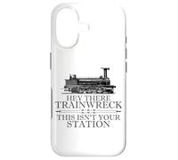 Carcasa para iPhone 17 Hey There Trainwreck This Isn'T Your Station Funny Witty Gag