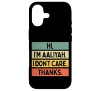 Carcasa para iPhone 17 Hola Soy Aaliyah I Don't Care Thanks Funny Sarcasm Name Cita