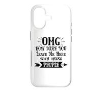 Carcasa para iPhone 17 How Dare You Leave Me Here with These People Funny Coworker