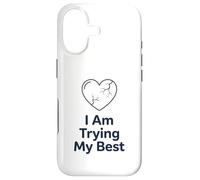 Carcasa para iPhone 17 I Am Trying My Best T-Shirt | Apoyo Positivo para la Salud Mental