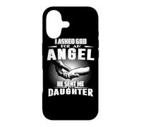 Carcasa para iPhone 17 I Asked God For An Angel He Sent Me My Daughter Mothers Day