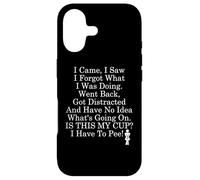Carcasa para iPhone 17 I Came I Saw I Forgot What I Was Doing I Have to Pee Coffee