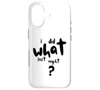 Carcasa para iPhone 17 I Did What Last Night