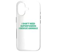 Carcasa para iPhone 17 I Don´t Need Superpowers - I Rescue Animals