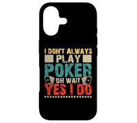 Carcasa para iPhone 17 I Don't Always Play Poker Oh Wait Yes I Do