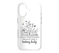Carcasa para iPhone 17 I Don't Watch Porn I Read It Like a Fcking Lady Spicy Book
