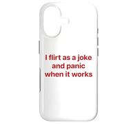 Carcasa para iPhone 17 I Flirt AS A Joke and Panic When IT Works X Valentinstag