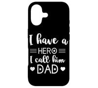 Carcasa para iPhone 17 I Have A Hero and I Call Him Dad Daddy Regalo del Día del Padre Niño