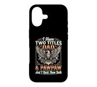 Carcasa para iPhone 17 I Have Two Titles Dad & Pawpaw I Rock Them Both Tradesman