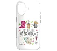 Carcasa para iPhone 17 I Just Freaking Love Gardening For Garden Mom and Plant Lady