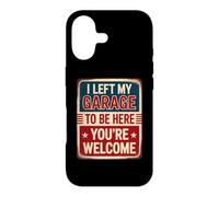 Carcasa para iPhone 17 I Left My Garage To Be Here You'Re Welcome