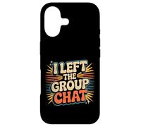 Carcasa para iPhone 17 I Left The Group Chat Introvert Peace Tired Talk Alone -