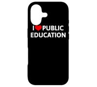 Carcasa para iPhone 17 I Love Public Education Mensaje de Apoyo a los Profesores