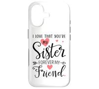 Carcasa para iPhone 17 I Love That You'Re My Sister Always My Sis Forever My Friend