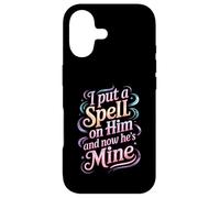 Carcasa para iPhone 17 I Put A Spell On Him and Now He's Mine Love Witchy Vibe -