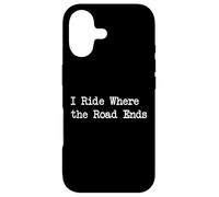 Carcasa para iPhone 17 I Ride Where The Road Ends - Citas Divertidas de Ciclismo