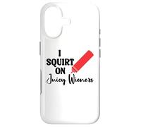 Carcasa para iPhone 17 I Squirt on Juicy Wieners Women Funny Hot Dog Juicy Wiener