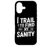 Carcasa para iPhone 17 I Trail to Find My Sanity Funny Runner Citas