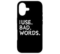 Carcasa para iPhone 17 I Use Bad Words Funny Snarky Unfiltered Drinking Party