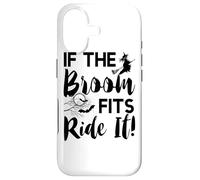 Carcasa para iPhone 17 If The Broom Fits Funny Witch Halloween
