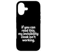 Carcasa para iPhone 17 If You Can Read This My Cloak Failed -