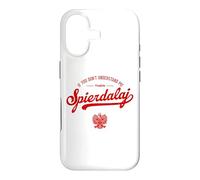 Carcasa para iPhone 17 IF You Dont Understand ME SPIERDALAJ Humor Polska Polonia